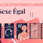 Jeudi Culture : Découvrons « À Sexe Égal », la nouvelle collection féministe et engagée